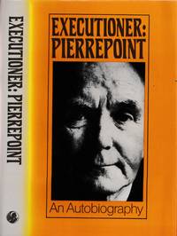 Executioner: Pierrepoint / by Albert Pierrepoint
