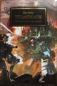 The Horus Heresy: Titandeath (Book 53) (53) by Haley, Guy - 2019-06-11