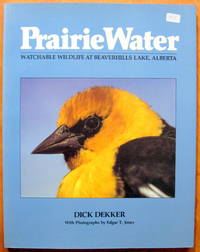 Prairie Water : Watchable Wildlife at Beaverhills Lake, Alberta