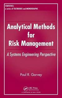 Analytical Methods for Risk Management: A Systems Engineering Perspective