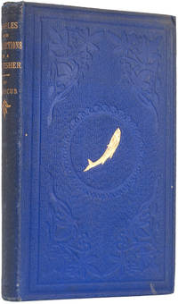 Rambles and Recollections of a Fly Fisher Illustrated. With an Appendix containing ample...