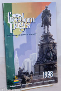 Freedom Pages: the directory with a sense of community; 1998; businesses proudly serving the lesbian &amp; gay community of greater Philadelphia by Harris, Brad & Mark Guenther, publishers - 1998