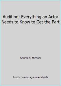 cover of Audition: Everything an Actor Needs to Know to Get the Part