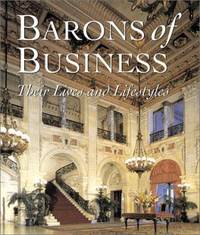 Barons of Business : Their Lives and Lifestyles