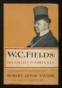 W.C. Fields: His Follies and Fortunes