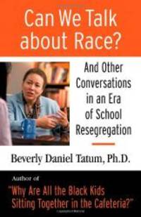 image of Can We Talk About Race?: And Other Conversations in an Era of School Resegregation