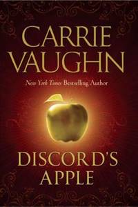 Discord&#039;s Apple by Carrie Vaughn - 2010