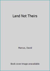 Land Not Theirs by Marcus, David - 1987