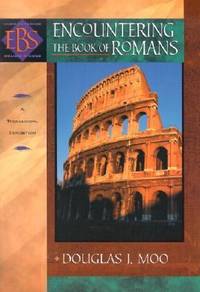 Encountering the Book of Romans : A Theological Survey