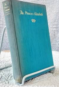 cover of THE PRINCESS ELIZABETH: Probable Future Ruler of the Greatest Empire in the World