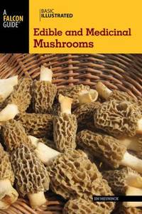 Basic Illustrated Edible and Medicinal Mushrooms