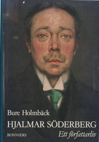 HJALMAR SÖDERBERG. Ett författarliv.