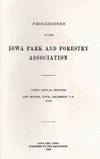 Proceedings of the Iowa Park and Forestry Association. Third Annual Meeting Des Moines, Iowa, December 7th & 8th, 1903