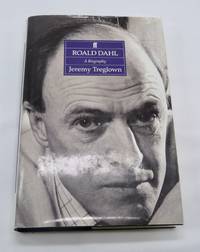 Roald Dahl: A Biography by Jeremy Treglown - 1994