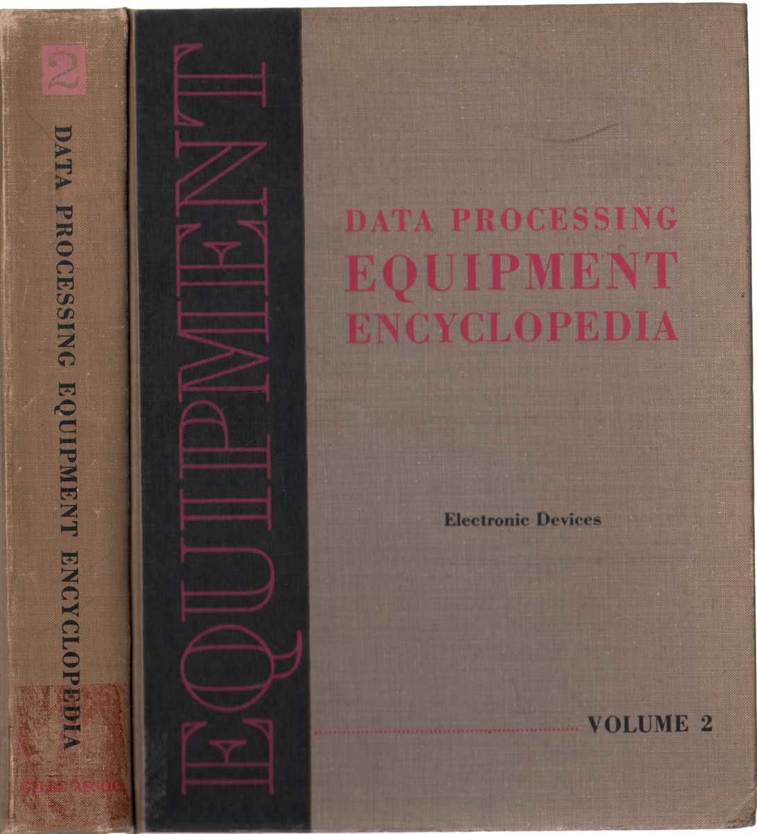 DATA PROCESSING EQUIPMENT ENCYCLOPEDIA Electronic Devices Volume 2 by ...