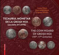 The Coin Hoard of Grossii Noi (15th - 17th Centuries)