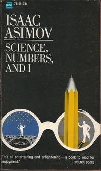 Science, Numbers, and I by Isaac Asimov - 1968