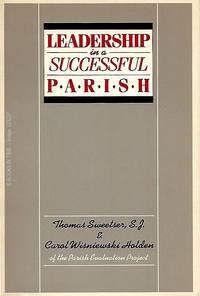 Leadership in a Succcessful Parish : Signed First Edition by Thomas Sweetser, S.J. & Carol Wisniewski Holden - 1987