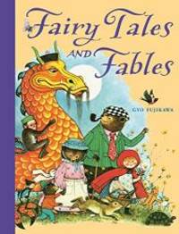 Fairy Tales and Fables by Gyo Fujikawa - 2008-03-09