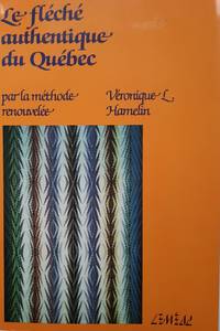 Le fléché authentique du Québec par la méthode renouvelée