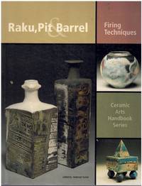 RAKU, PIT & BARREL Firing Techniques