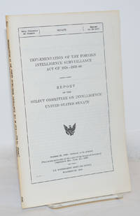 cover of Implementation of the Foreign Intelligence Surveillance Act of 1978-1979-80; Report of the Select Committee on Intelligence United States Senate