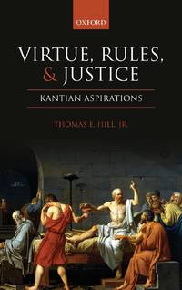 Virtue, Rules, and Justice: Kantian Aspirations