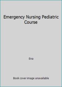 Emergency Nursing Pediatric Course