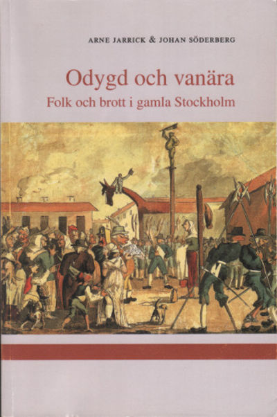 ODYGD OCH VANÄRA. Folk och brott i gamla…