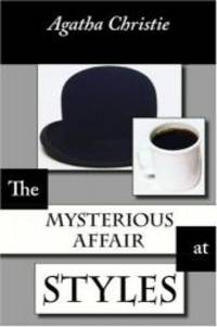 The Mysterious Affair at Styles (Hercule Poirot Mysteries) by Agatha Christie - 2006-08-03