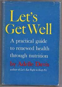 image of Let's Get Well: a Practical Guide to Renewed Health Through Nutrition