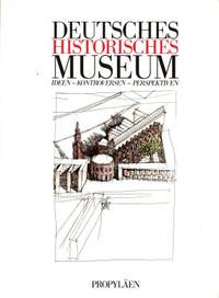 Deutsches Historisches Museum. Ideen -…