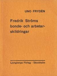Fredrik Ströms bonde- och arbetarskildringar.
