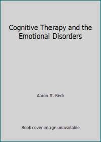 Cognitive Therapy and the Emotional Disorders