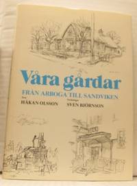 Våra gårdar. Från Arboga till Sandviken.