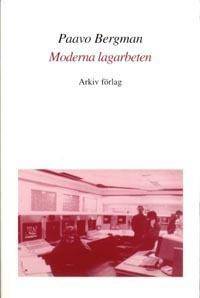Moderna lagarbeten. Studier av arbete, teknik och…