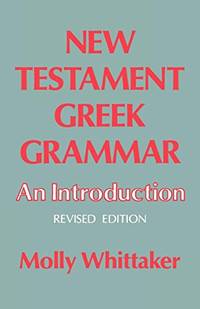 New Testament Greek Grammar: An Introduction