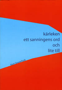 Kärleken, ett sanningens ord och lite till.