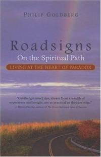 Roadsigns on the Spiritual Path : Living at the Heart of Paradox