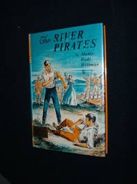 The River Pirates by Wellman, Manly Wade - 1963