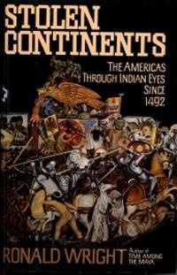 Stolen Continents: The Americas Through Indian Eyes Since 1492