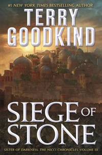 Siege of Stone : Sister of Darkness: the Nicci Chronicles, Volume III