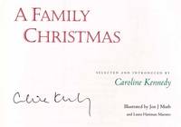 A Family Christmas - 1st Edition/1st Printing by Caroline Kennedy - Signed First Edition - 2007 - from Books Tell You Why, Inc. (SKU: 14948)