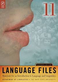 Language Files: Materials for an Introduction to Language and Linguistics, 11th Edition