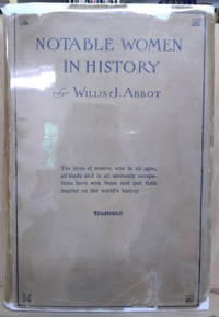 image of Notable Women in History: The Lives of Women Who in all Ages, all Lands and in all Womanly Occupations Have Won Fame and Put Their Imprint on the World's History