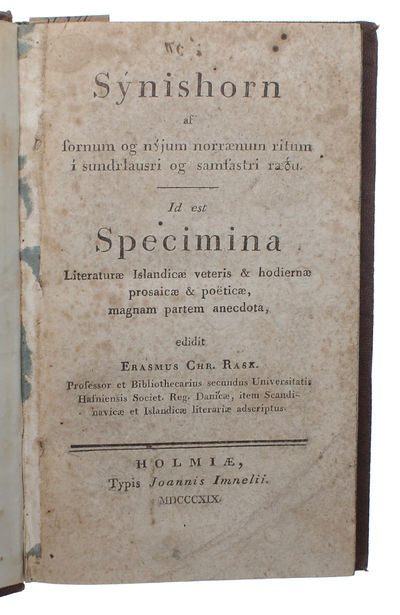 Sýnishorn af fornum og nýjum norrænum ritum i sundrlausri og samfastri rædu. Id est specimina Literaturæ Islandicæ veteris & hodiernæ prosaicæ & poëticæ, magnam partem anecdota, edidit Erasmus Chr. Rask. (photo 2)