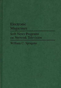 Electronic Magazines: Soft News Programs on Network Television