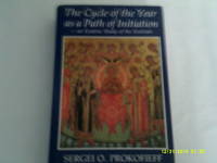 The Cycle of the Year as a Path of Initiation Leading to an Experience of the Christ Being by Sergei O. Prokofieff - First UK edition - 1991 - from Stephen Howell (SKU: 25)