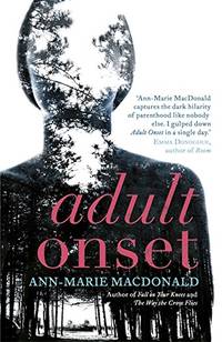 Adult Onset by MacDonald, Ann-Marie