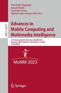 Advances in Mobile Computing and Multimedia Intelligence : 21st International Conference, MoMM...